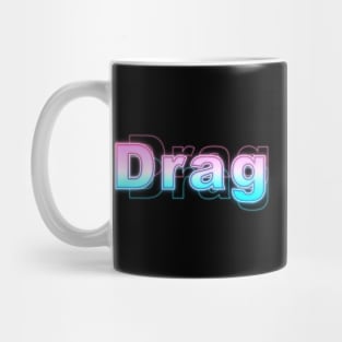 Drag Queen Mug